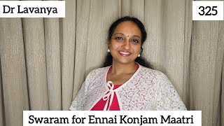 Swaram for Ennai Konjam Maatri  Kaaka Kaaka  Dr Lavanya  Carnatic Notes  Harris Jayaraj [upl. by Evvy942]