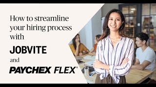 How to streamline your hiring process with Paychex Flex® and Jobvite [upl. by Larochelle930]