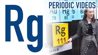 Roentgenium  Periodic Table of Videos [upl. by Leirrad]