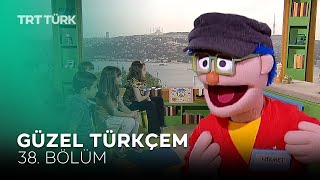 Güzel Türkçem 38 Bölüm [upl. by Berky429]