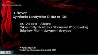 J Haydn Symfonia Londyńska Ddur nr 104 cz I Adagio Allegro [upl. by Inaffyt738]