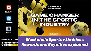 Blockchain Sports  Limitless Rewards and Royalties explained [upl. by Nadruoj]