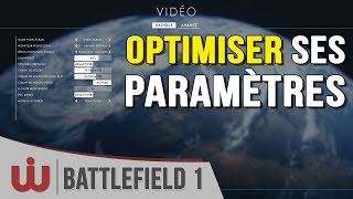 Optimiser ses Paramètres Battlefield 1 [upl. by Araem]