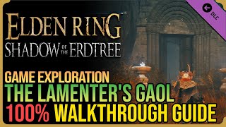 Lamenters Gaol 100 Walkthrough Elden Ring DLC [upl. by Amber]