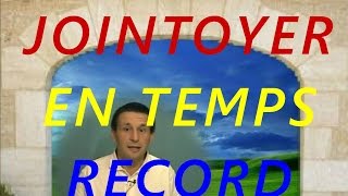 Jointoyer en un temps record [upl. by Douville]