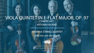 Dvořák Viola Quintet Op 97 “American”  Arianna String Quartet with Ivo van der Werff [upl. by Llevaj524]