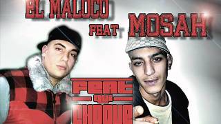 El maloco feat mosah quotFEAT QUI CHOCquot [upl. by Alyosha]