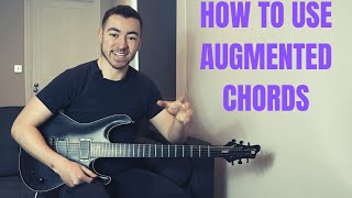 How To Use Augmented Chords [upl. by Marylynne463]