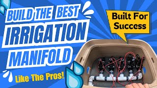 Build the BEST Irrigation Manifold in Just 30 mins  Everything You Need To Know From a Pro [upl. by Nottage]