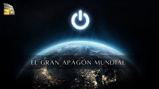 El Gran Apagón Mundial ¿Cuándo ocurrirá [upl. by Cory]