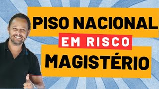 PISO NACIONAL DO MAGISTÉRIO EM RISCO NO BRASIL  FIM DO PISO DA EDUCAÇÃO [upl. by Niryt]