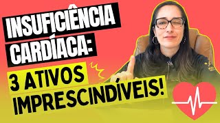 Insuficiência Cardíaca Congestiva Conheça 3 Ativos Imprescindíveis [upl. by Esyle]