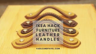 Ikea Hack Furniture Leather Handles DIY [upl. by Aenit886]