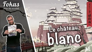 Le Château Blanc  Fokus jeux de société présentation et avis [upl. by Spracklen]