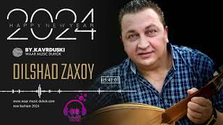 DILSHAD ZAXOYI دلشاد زاخوي 2024 [upl. by Larue]