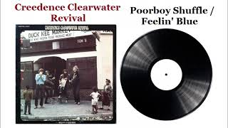 Poorboy Shuffle  Feelin Blue  Creedence Clearwater Revival [upl. by Sillihp]