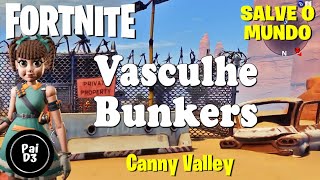 VASCULHE BUNKERS EM UMA ÁREA 52  O QUE É UM BUNKER CANNY VALLEY  FORTNITE SALVE O MUNDO  Pai D3 [upl. by Wayne]