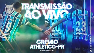 TRANSMISSÃO AO VIVO  GRÊMIO x ATHLETICO PARANAENSE CAMPEONATO BRASILEIRO 2023 [upl. by Feldstein]