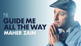 Maher Zain  Guide Me All The Way  Official Lyric Video [upl. by Aseiram198]