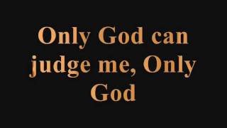 Tupac Only God Can Judge Me  Lyrics [upl. by Villada985]