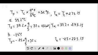 Convert the following Celsius temperatures to Kelvin and to Fahrenheit degrees a the temperature o [upl. by Silvestro]