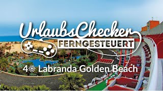 4☀ Labranda Golden Beach  Fuerteventura  UrlaubsChecker ferngesteuert [upl. by Aicrag]