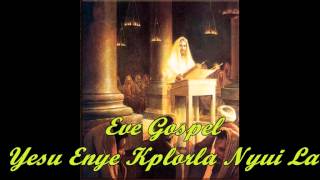 Ghana  Ewe Gospel  Yesu Enye Kplorla Nyui La [upl. by Siward633]