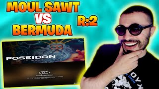 BERMUDA  ATLAS VS MOUL SAWT  POSEIDON  Reaction  Clash Round 2 🔥🔥 [upl. by Esther914]