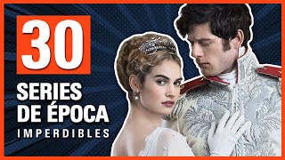 💥30 SERIES de ÉPOCA que NO TE PODÉS PERDER Te van a ENCANTAR  Top PERIOD DRAMAS on TV [upl. by Ajram178]