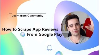 How to Scrape App Reviews From Google Play [upl. by Yensehc]