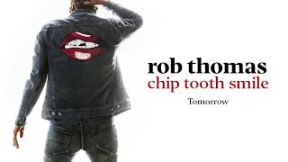 Rob Thomas  Tomorrow Official Audio [upl. by Erich]