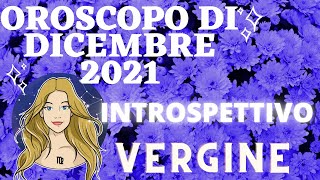 VERGINE ♍️INTROSPETTIVO❤ DICEMBRE 2021 🌹 INTERATTIVO ORACOLI E TAROCCHI [upl. by Maida]