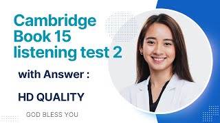 CAMBRIDGE 15 LISTENING TEST 2 WITH ANSWER [upl. by Bocyaj982]