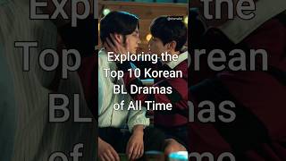 Top 10 Korean BL Series of All Time trendingshorts koreanbl dramalist [upl. by Elise967]