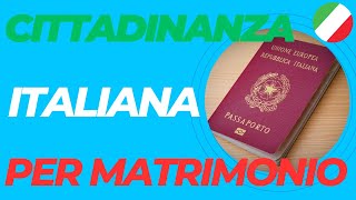 CITTADINAZNA ITALIANA PER MATRIMONIO TUTTI I DOCUMENTI CHE SERVONO E TUTTO QUELLO CHE DEVI SAPERE [upl. by Aicnetroh969]