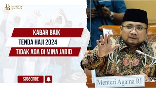 TENDA JAMAAH HAJI 2024 TIDAK ADA LAGI DI MINA JADID [upl. by Nagap611]