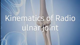 Biomechanics of Radio ulnar joint [upl. by Clementina900]