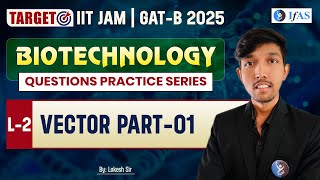 Vector Part 01 for IIT JAM Biotechnology  GAT B 2025  Question Practice Series  L2  IFAS [upl. by Adnav]