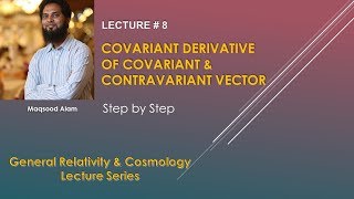 8  Covariant Derivative of Covariant amp Contravariant vector [upl. by Vyse]