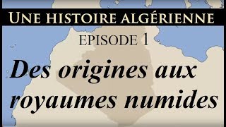 Histoire d Algérie  ep1  Des premiers berbères aux royaumes numides تاريخ الجزائر [upl. by Ayian409]