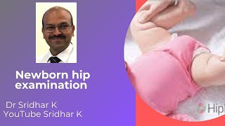 Newborn hip examination DDHDevelopmental dysplasia of hip Dr Sridhar Kalyanasundaram [upl. by Laurianne686]