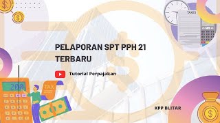 PELAPORAN SPT PPH 21 TERBARU [upl. by Joly188]