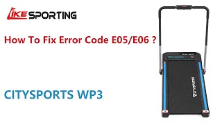 How To Fix Error Code E05E06 of Treadmill CITYSPORTS WP2WP3 [upl. by Yadroc]