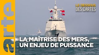 La puissance maritime  un enjeu du XXIème siècle I Le dessous des cartes I ARTE [upl. by Nomzed443]