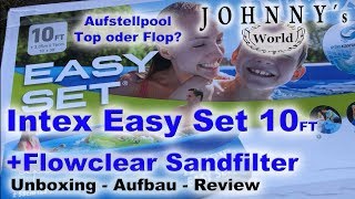 Intex Easy Set Aufstellpool  Sandfilterpumpe Flowclear 58397  Unboxing Aufbau und Review [upl. by Gianni899]