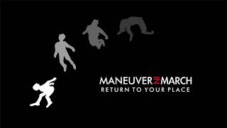 Maneuver In March  Return To Your Place [upl. by Jamin]