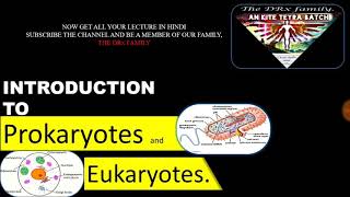 Introduction to Prokaryotes and Eukaryotes in Hindi  Prokaryotic cell  Eukaryotic cell [upl. by Elaen]