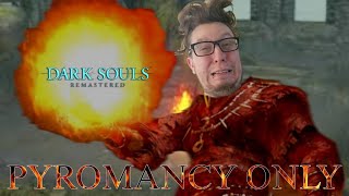 Pyromancy Only Run  Dark Souls Remastered [upl. by Keare89]