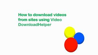 How to download videos from Web sites using Video DownloadHelper 如何下載影片 Cómo descargar video [upl. by Aksel]