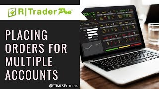 R  Trader  Placing Orders for Multiple Accounts  Optimus Futures [upl. by Butch194]